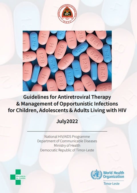 Guidelines for Antiretroviral Therapy & Management of Opportunistic Infections for Children, Adolescents & Adults Living with HIV